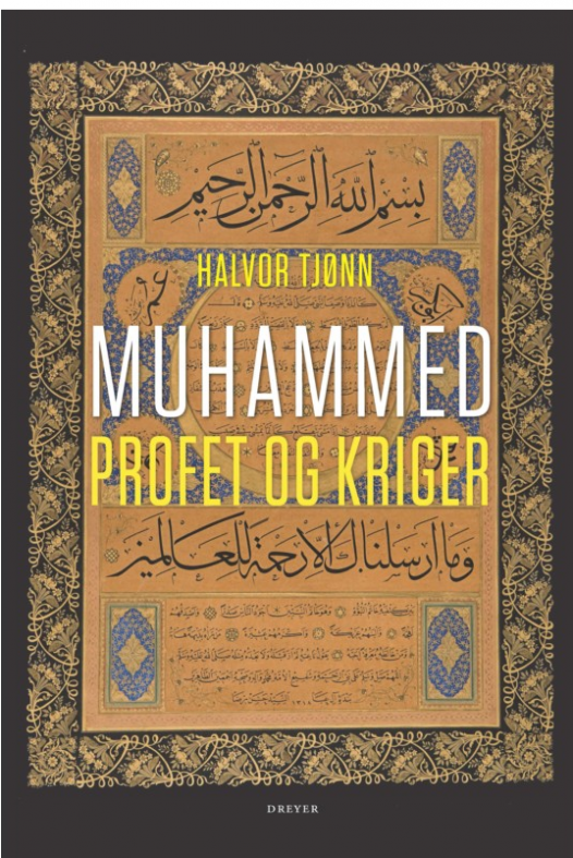 En av vår tids viktigste bøker – profeten og krigeren Muhammed